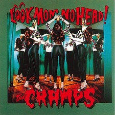 THE CRAMPS - Look Mom No Head