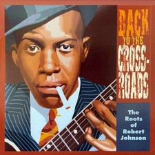 The Roots Of Robert Johnson