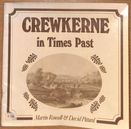 Crewkerne times past - past,
