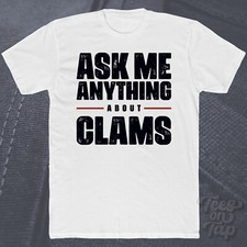 ASK ME ANYTHING ABOUT CLAMS