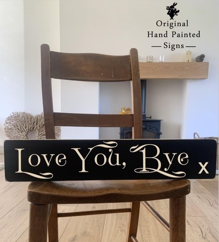 Love you bye wooden sign - , wood