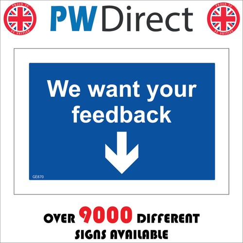 Sign want your feedback - sign, we