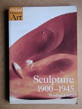 Sculpture, 1900-45: After Rodin (Ox..., Curtis, Dr. Pen