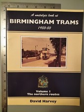 A Nostalgic Look At Birmingham Trams 1933-53 Volume 1 David Harvey 1993 PB