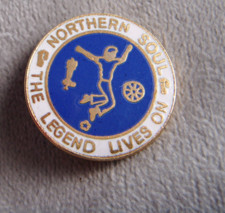 NORTHERN SOUL Enamel Badge rare THE LEGEND LIVES ON