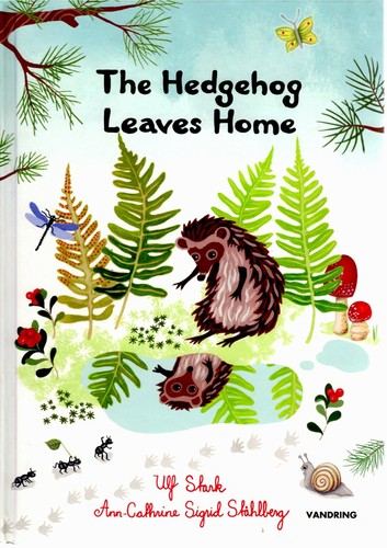 The hedgehog leaves home - the,