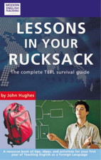 Lessons in Your Rucksack: The Complete TEFL Survival Guide, , Used; Good Book