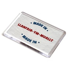 FRIDGE MAGNET - Made in Llanfair-ym-Muallt