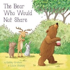 The Bear Who Would Not Share (Picture Storybooks), Graham, Oakley, Used; Good Bo