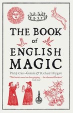 The Book of English Magic, Sir Richard Heygate, Philip Carr-Gomm, New,