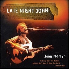 Late Night John - John Martyn