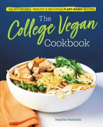 The college vegan cookbook - the,