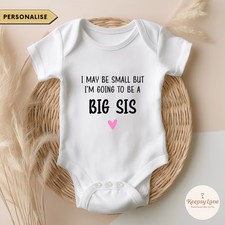 I May Be Little But I'm Going To Be A Big Sister Babygrow Sleepsuit Romper Gift