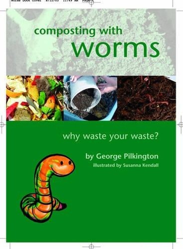 Composting with worms why - worms:,