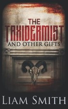 The Taxidermist and Other