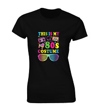 THIS IS MY 80'S COSTUME LADIES T SHIRT FUNNY FANCY DRESS DESIGN COOL TOP IDEA