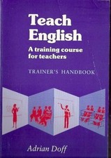 Teach English Teacher's Workbook: A Training Course for Teachers (Cambridge Teac