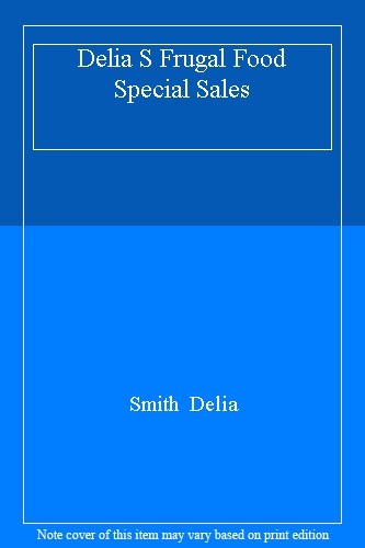 Delia frugal food special - delia, s