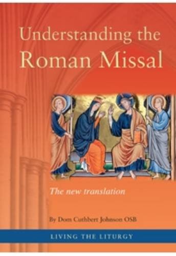 Understanding the roman missal - the,