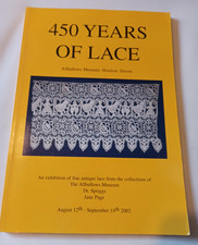 450 Years of Lace: An Exhibition of Fine Antique Lace The Allhallows Museum 2002