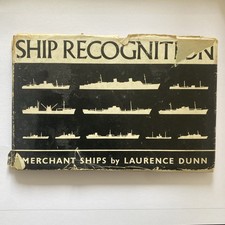 Ship Recognition: Merchant ships Laurance Dunn - 1952 Chatham 1st Edition