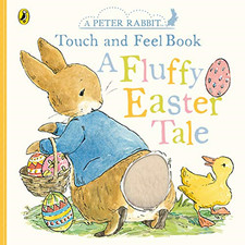Peter Rabbit A Fluffy Easter Tale: A touch-and-feel book - Potter, Beatrix