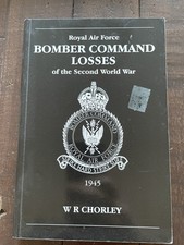 Royal Air Force Bomber Command Losses of the Second  World War 1945 PB W Chorley