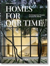 Homes For Our Time. Contemporary Houses around the World. 45th Ed.