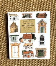VILLAGE BUILDINGS OF BRITAIN written & illustrated by MATTHEW RICE Architecture 