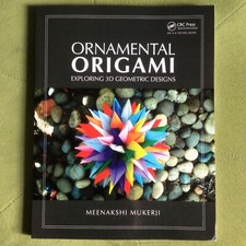 Ornamental Origami: Exploring 3D Geometric Designs by Meenakshi Mukerji...