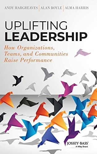 Uplifting leadership how - uplifting, leadership: