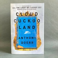 Cloud Cuckoo Land By Anthony Doerr Book Hardcover UK 1st Edition 1st Print
