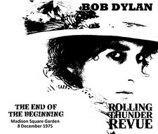 BOB DYLAN ...THE END OF THE BEGINNING...ROLLING THUNDER .. MSG NYC 1975 .. 4CD M
