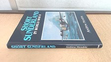 The Short Sunderland in World War II - Hendrie, Andrew