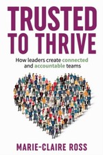 Ross - Trusted to Thrive  How leaders create connected and accountable - X555z