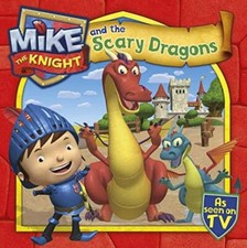 Mike the Knight and the Scary Dragons - Simon & Schuster UK