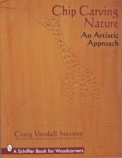 Chip Carving Nature: An Artistic Approach by Craig,Vandall Stevens NEW
