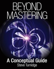 Beyond Mastering: A Conceptual