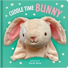 Cuddle Time Bunny: Hand Puppet Book: Board Book with Pl -  NEW Ward;Sarah (ilt 2