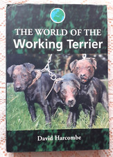 THE WORLD OF THE WORKING TERRIER BY DAVID HARCOMBE 1989 1ST EDITION