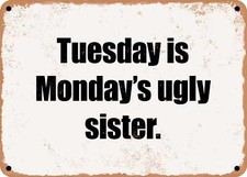 METAL SIGN - Tuesday is