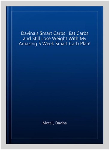 Davina smart carbs eat - carbs, :