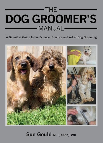 The dog groomer manual - dog, manual: