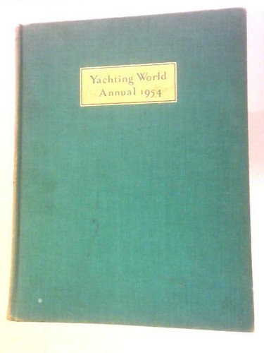 Yachting world annual 1954 - annual,