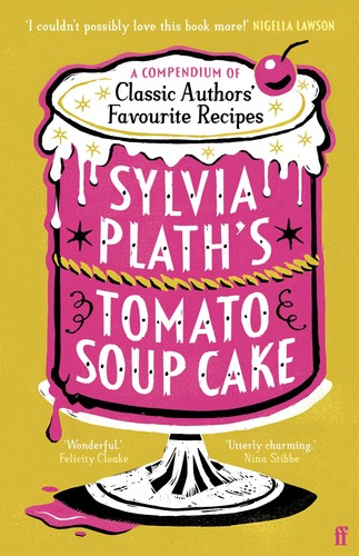 Sylvia plath tomato soup - sylvia,