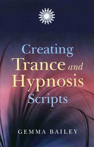 Creating trance and hypnosis - creating,