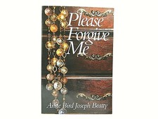 Please Forgive Me by Ann Bird