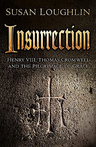 Insurrection henry viii - insurrection:,