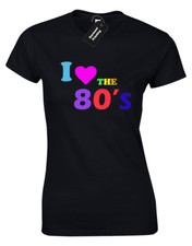 I LOVE THE 80'S LADIES T SHIRT RETRO CLASSIC OLD SCHOOL FANCY DRESS IDEA WOMENS