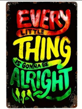 Bob Marley Every Little Thing Is Gonna Be Alright metal 20x30cm wall art picture